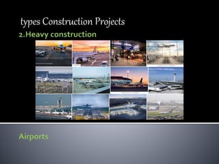 types Construction Projects
 