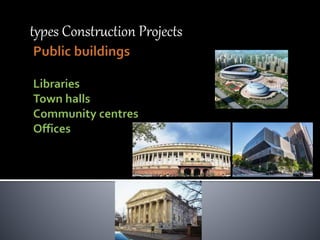 types Construction Projects
 