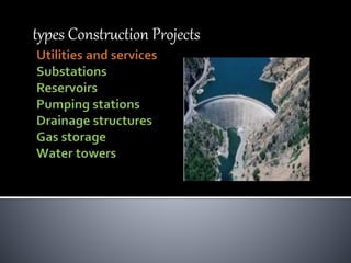 types Construction Projects
 