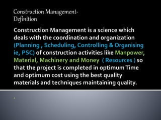Construction Management-
Definition
 