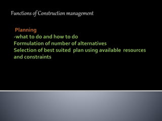Functions of Construction management
 