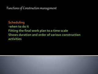 Functions of Construction management
 