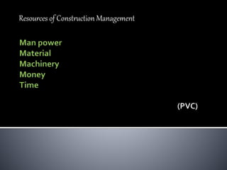 Resources of Construction Management
 