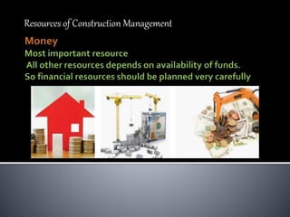 Resources of Construction Management
 