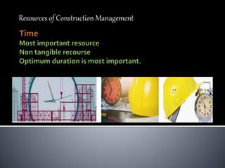 Resources of Construction Management
 