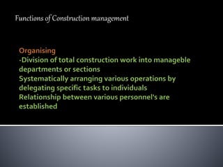 Functions of Construction management
 