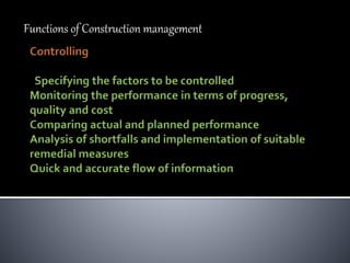 Functions of Construction management
 