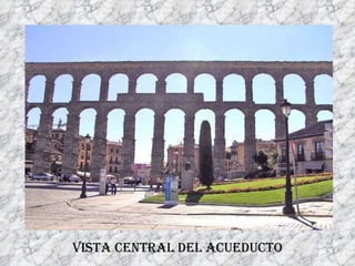VISTA CENTRAL DEL ACUEDUCTO 