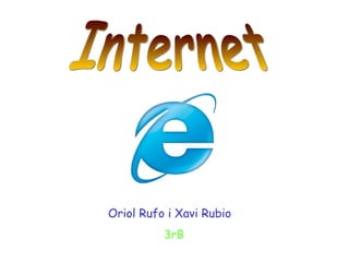 Internet Oriol Rufo i Xavi Rubio 3rB 