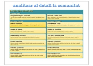 analitzar al detall la comunitat




         www.socialbro.com
 