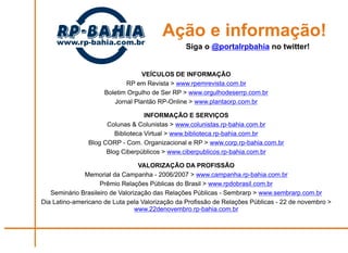 Ação e informação!
  Siga o @portalrpbahia no twitter!
 