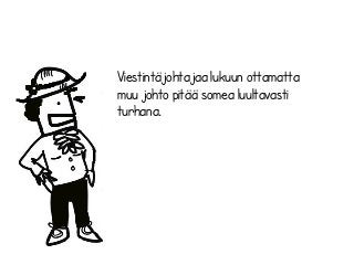 Viestintäjohtajaa lukuun ottamatta
muu johto pitää somea luultavasti
turhana.
 