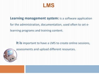 Blended( mix ) (refers to a mixing of different learning environments)In online or distance learning, students  prefer blended learning  which is an approach that combine face-to-face instruction with computer-mediated instruction .