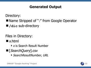Generated Output

Directory:
Name Stripped of “:” from Google Operator
/dic sub-directory


Files in Directory:
x.html
...