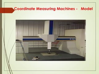 Coordinate Measuring Machines - Model
 