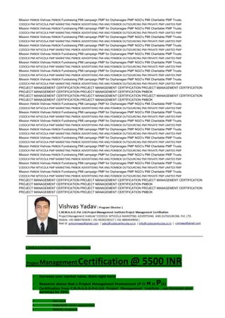 Mission PMBOK Vishvas PMBOK Fundraising PMI campaign PMP for Orphanages PMP NGO’s PMI Charitable PMP Trusts.
CODOCA PMI MTVCOLA PMP MARKETING PMBOK ADVERTISING PMI ANG POMBOK OUTSOURCING PMI PRIVATE PMP LIMITED PMP
Mission PMBOK Vishvas PMBOK Fundraising PMI campaign PMP for Orphanages PMP NGO’s PMI Charitable PMP Trusts.
CODOCA PMI MTVCOLA PMP MARKETING PMBOK ADVERTISING PMI ANG POMBOK OUTSOURCING PMI PRIVATE PMP LIMITED PMP
Mission PMBOK Vishvas PMBOK Fundraising PMI campaign PMP for Orphanages PMP NGO’s PMI Charitable PMP Trusts.
CODOCA PMI MTVCOLA PMP MARKETING PMBOK ADVERTISING PMI ANG POMBOK OUTSOURCING PMI PRIVATE PMP LIMITED PMP
Mission PMBOK Vishvas PMBOK Fundraising PMI campaign PMP for Orphanages PMP NGO’s PMI Charitable PMP Trusts.
CODOCA PMI MTVCOLA PMP MARKETING PMBOK ADVERTISING PMI ANG POMBOK OUTSOURCING PMI PRIVATE PMP LIMITED PMP
Mission PMBOK Vishvas PMBOK Fundraising PMI campaign PMP for Orphanages PMP NGO’s PMI Charitable PMP Trusts.
CODOCA PMI MTVCOLA PMP MARKETING PMBOK ADVERTISING PMI ANG POMBOK OUTSOURCING PMI PRIVATE PMP LIMITED PMP
Mission PMBOK Vishvas PMBOK Fundraising PMI campaign PMP for Orphanages PMP NGO’s PMI Charitable PMP Trusts.
CODOCA PMI MTVCOLA PMP MARKETING PMBOK ADVERTISING PMI ANG POMBOK OUTSOURCING PMI PRIVATE PMP LIMITED PMP
Mission PMBOK Vishvas PMBOK Fundraising PMI campaign PMP for Orphanages PMP NGO’s PMI Charitable PMP Trusts.
CODOCA PMI MTVCOLA PMP MARKETING PMBOK ADVERTISING PMI ANG POMBOK OUTSOURCING PMI PRIVATE PMP LIMITED PMP
Mission PMBOK Vishvas PMBOK Fundraising PMI campaign PMP for Orphanages PMP NGO’s PMI Charitable PMP Trusts.
CODOCA PMI MTVCOLA PMP MARKETING PMBOK ADVERTISING PMI ANG POMBOK OUTSOURCING PMI PRIVATE PMP LIMITED PMP
PROJECT MANAGEMENT CERTIFICATION PROJECT MANAGEMENT CERTIFICATION PROJECT MANAGEMENT CERTIFICATION
PROJECT MANAGEMENT CERTIFICATION PROJECT MANAGEMENT CERTIFICATION PMBOK
PROJECT MANAGEMENT CERTIFICATION PROJECT MANAGEMENT CERTIFICATION PROJECT MANAGEMENT CERTIFICATION
PROJECT MANAGEMENT CERTIFICATION PROJECT MANAGEMENT CERTIFICATION PMBOK
Mission PMBOK Vishvas PMBOK Fundraising PMI campaign PMP for Orphanages PMP NGO’s PMI Charitable PMP Trusts.
CODOCA PMI MTVCOLA PMP MARKETING PMBOK ADVERTISING PMI ANG POMBOK OUTSOURCING PMI PRIVATE PMP LIMITED PMP
Mission PMBOK Vishvas PMBOK Fundraising PMI campaign PMP for Orphanages PMP NGO’s PMI Charitable PMP Trusts.
CODOCA PMI MTVCOLA PMP MARKETING PMBOK ADVERTISING PMI ANG POMBOK OUTSOURCING PMI PRIVATE PMP LIMITED PMP
Mission PMBOK Vishvas PMBOK Fundraising PMI campaign PMP for Orphanages PMP NGO’s PMI Charitable PMP Trusts.
CODOCA PMI MTVCOLA PMP MARKETING PMBOK ADVERTISING PMI ANG POMBOK OUTSOURCING PMI PRIVATE PMP LIMITED PMP
Mission PMBOK Vishvas PMBOK Fundraising PMI campaign PMP for Orphanages PMP NGO’s PMI Charitable PMP Trusts.
CODOCA PMI MTVCOLA PMP MARKETING PMBOK ADVERTISING PMI ANG POMBOK OUTSOURCING PMI PRIVATE PMP LIMITED PMP
Mission PMBOK Vishvas PMBOK Fundraising PMI campaign PMP for Orphanages PMP NGO’s PMI Charitable PMP Trusts.
CODOCA PMI MTVCOLA PMP MARKETING PMBOK ADVERTISING PMI ANG POMBOK OUTSOURCING PMI PRIVATE PMP LIMITED PMP
Mission PMBOK Vishvas PMBOK Fundraising PMI campaign PMP for Orphanages PMP NGO’s PMI Charitable PMP Trusts.
CODOCA PMI MTVCOLA PMP MARKETING PMBOK ADVERTISING PMI ANG POMBOK OUTSOURCING PMI PRIVATE PMP LIMITED PMP
Mission PMBOK Vishvas PMBOK Fundraising PMI campaign PMP for Orphanages PMP NGO’s PMI Charitable PMP Trusts.
CODOCA PMI MTVCOLA PMP MARKETING PMBOK ADVERTISING PMI ANG POMBOK OUTSOURCING PMI PRIVATE PMP LIMITED PMP
Mission PMBOK Vishvas PMBOK Fundraising PMI campaign PMP for Orphanages PMP NGO’s PMI Charitable PMP Trusts.
CODOCA PMI MTVCOLA PMP MARKETING PMBOK ADVERTISING PMI ANG POMBOK OUTSOURCING PMI PRIVATE PMP LIMITED PMP
Mission PMBOK Vishvas PMBOK Fundraising PMI campaign PMP for Orphanages PMP NGO’s PMI Charitable PMP Trusts.
CODOCA PMI MTVCOLA PMP MARKETING PMBOK ADVERTISING PMI ANG POMBOK OUTSOURCING PMI PRIVATE PMP LIMITED PMP
PROJECT MANAGEMENT CERTIFICATION PROJECT MANAGEMENT CERTIFICATION PROJECT MANAGEMENT CERTIFICATION
PROJECT MANAGEMENT CERTIFICATION PROJECT MANAGEMENT CERTIFICATION PMBOK
PROJECT MANAGEMENT CERTIFICATION PROJECT MANAGEMENT CERTIFICATION PROJECT MANAGEMENT CERTIFICATION
PROJECT MANAGEMENT CERTIFICATION PROJECT MANAGEMENT CERTIFICATION PMBOK
C.M.M.A.A.O.Pvt.Ltd.Project Management Institute
Project ManagementCertification @ 5500 INR
 Increase your market value. Start right here!
 Research shows that a Project Management Professional (P II M II PII)
 Certification from C.M.M.A.A.O.Pvt.Ltd. Project Management Institute , can increase your
earnings by 25%
• Earn more
• Enjoy better career opportunities
• Globally recognized
 