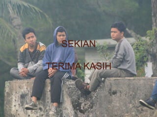 SEKIAN 
TERIMA KASIH 
