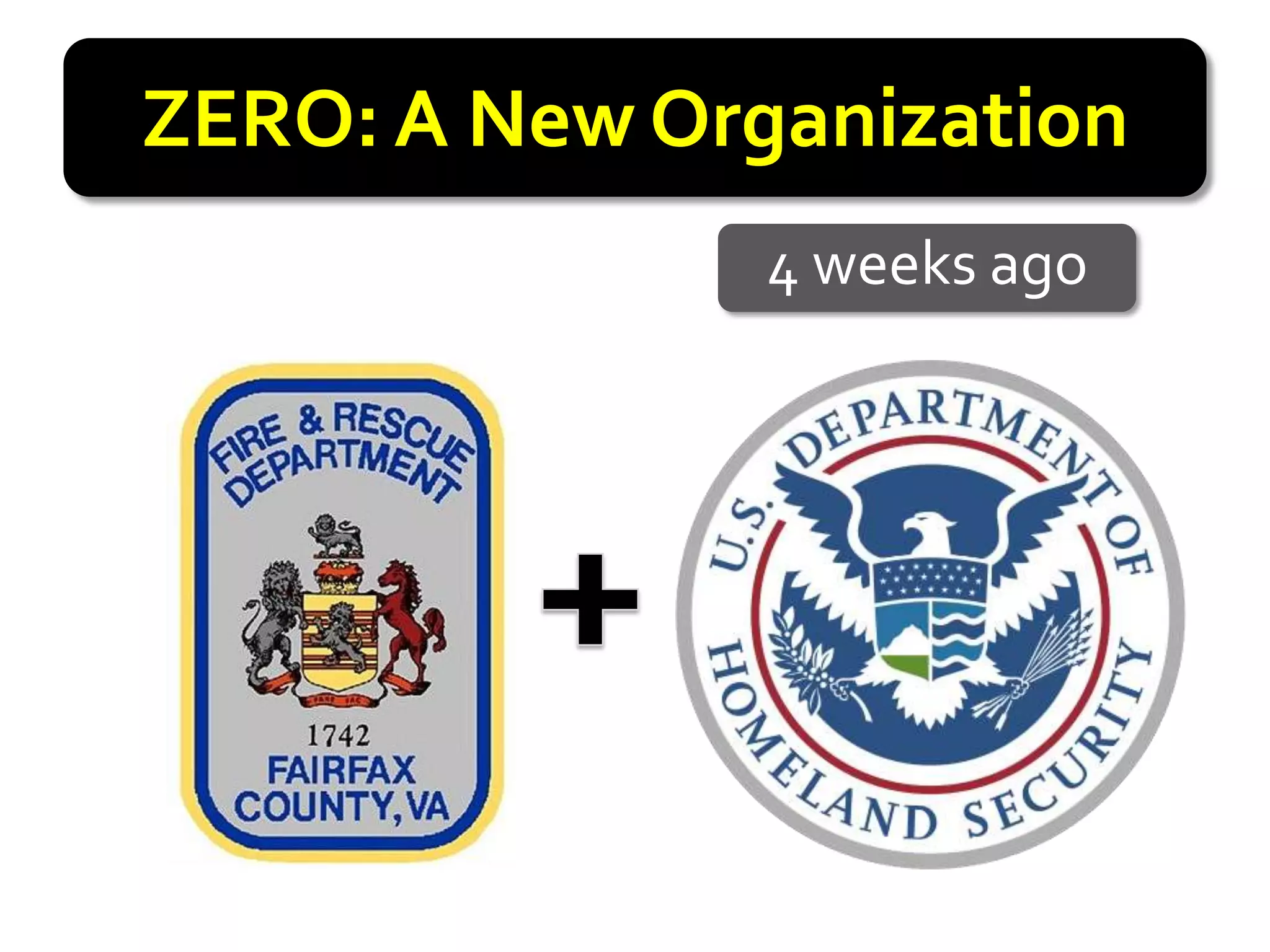 ZERO: A New Organization
               4 weeks ago
 