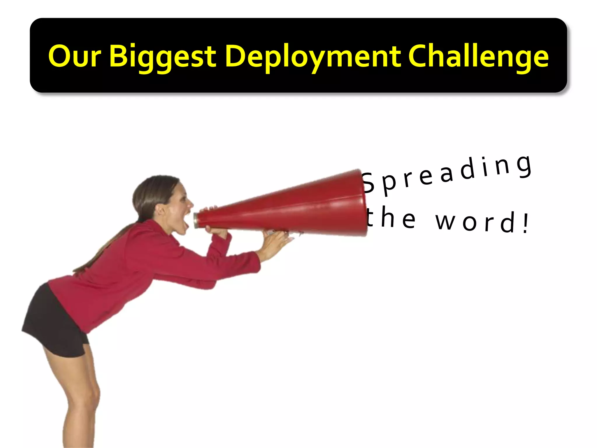 Our Biggest Deployment Challenge
 