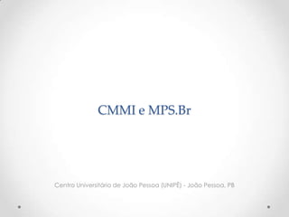 CMMI e MPS.Br




Centro Universitário de João Pessoa (UNIPÊ) - João Pessoa, PB
 