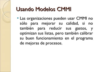 Usando Modelos CMMI ,[object Object]