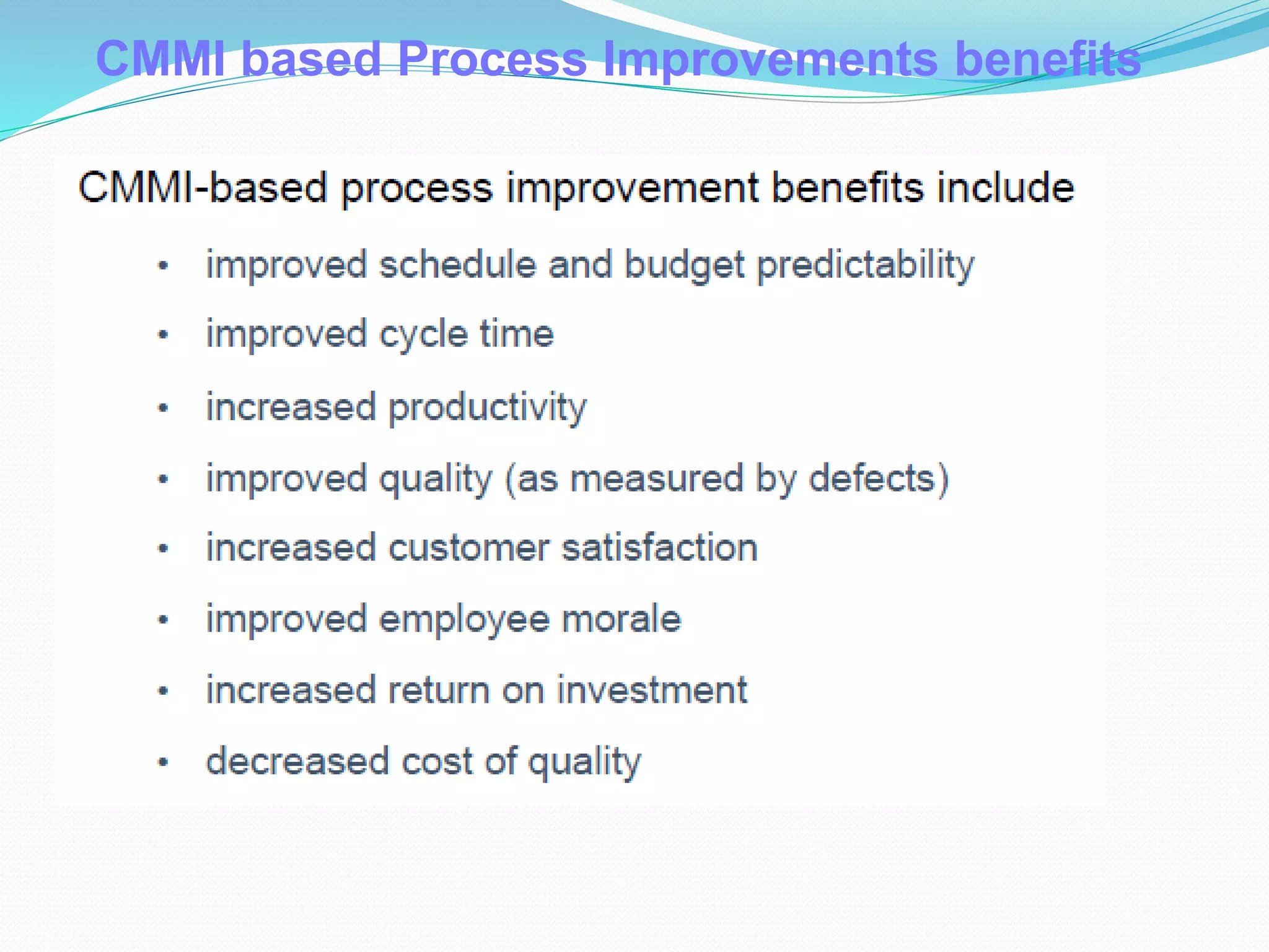 CMMI based Process Improvements benefits
 