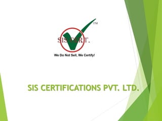 SIS CERTIFICATIONS PVT. LTD.
 
