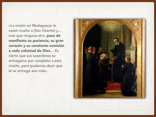San Vicente de Paúl y la Congregación de la Misión, siglo XVII Misión ...