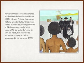 San Vicente de Paúl y la Congregación de la Misión, siglo XVII Misión ...