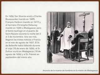 San Vicente de Paúl y la Congregación de la Misión, siglo XVII Misión ...