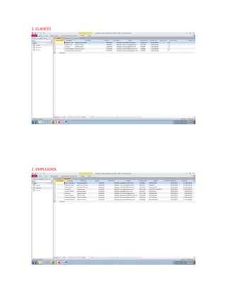 1. CLIENTES
2. EMPLEADOS
 
