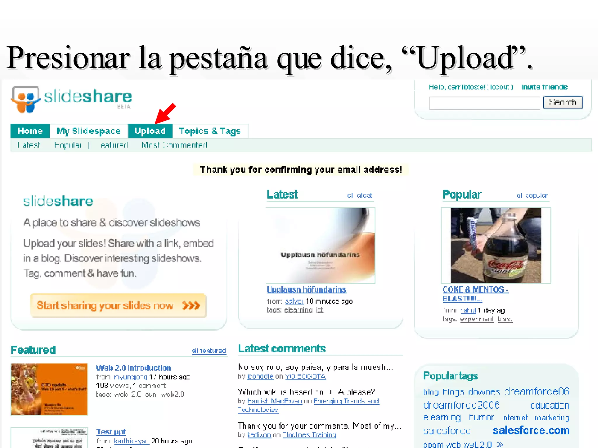Presionar la pestaña que dice, “Upload”. 