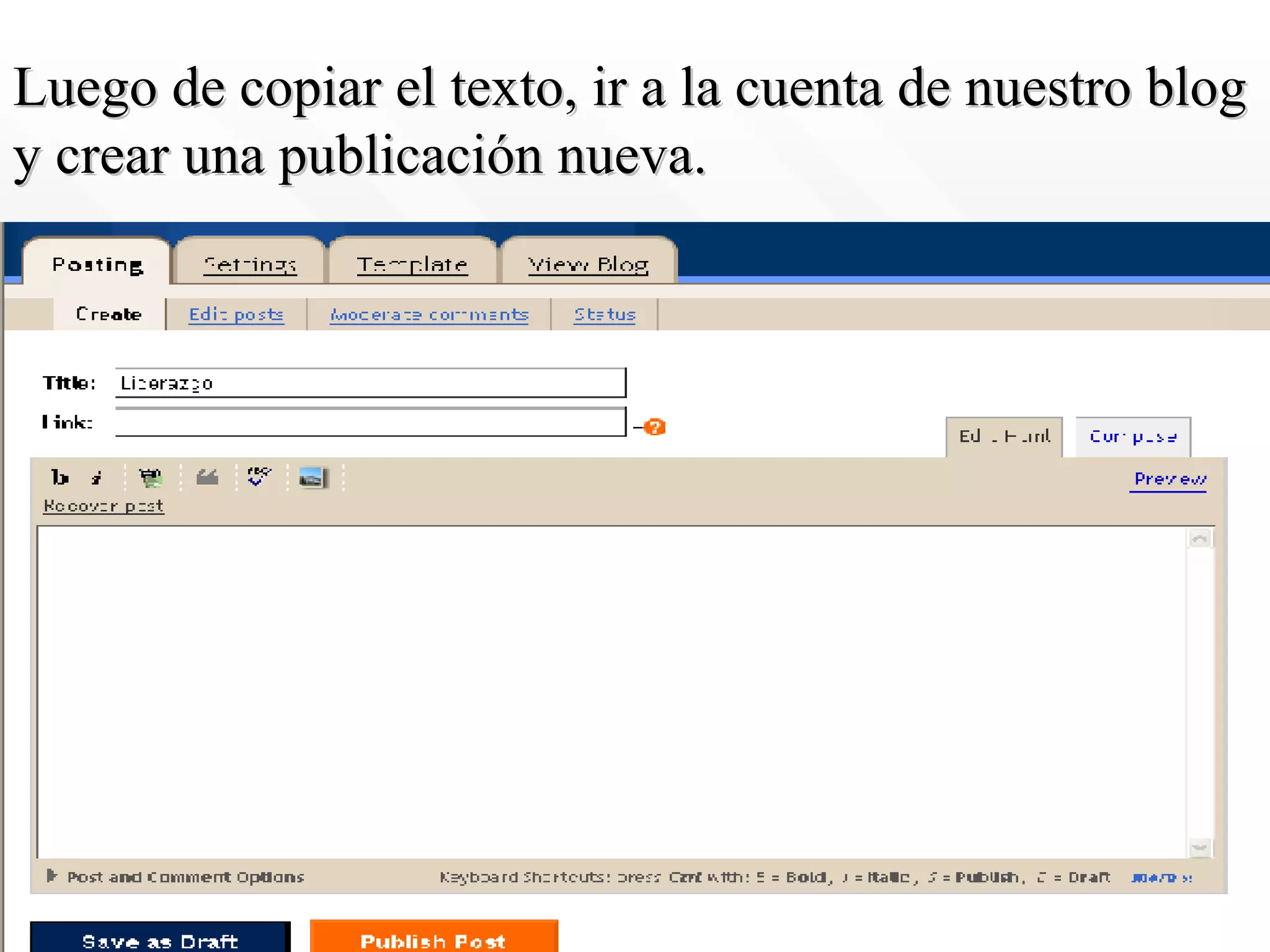 Luego de copiar el texto, ir a la cuenta de nuestro blog y crear una publicación nueva. 