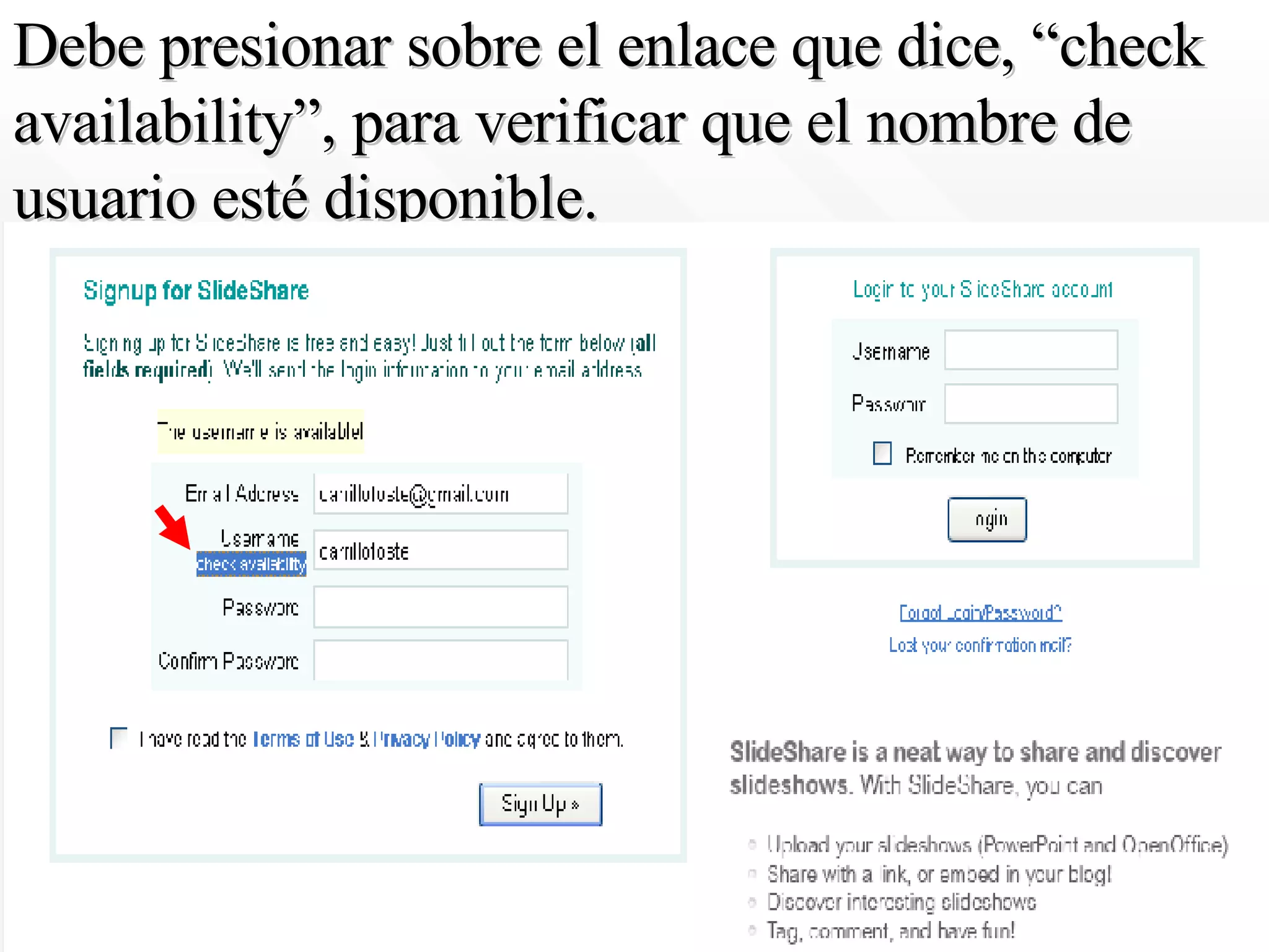 Debe presionar sobre el enlace que dice, “ check availability ”, para verificar que el nombre de usuario esté disponible. 