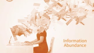 Information
Abundance
 