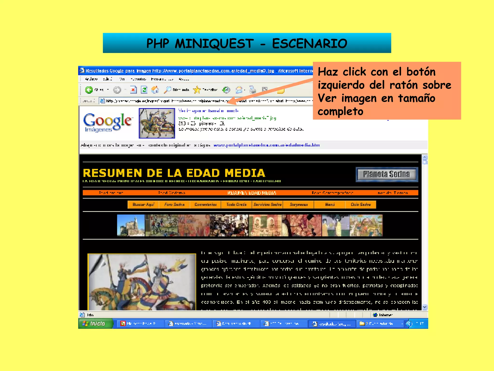 PHP MINIQUEST - ESCENARIO Haz click con el botón izquierdo del ratón sobre Ver imagen en tamaño completo 