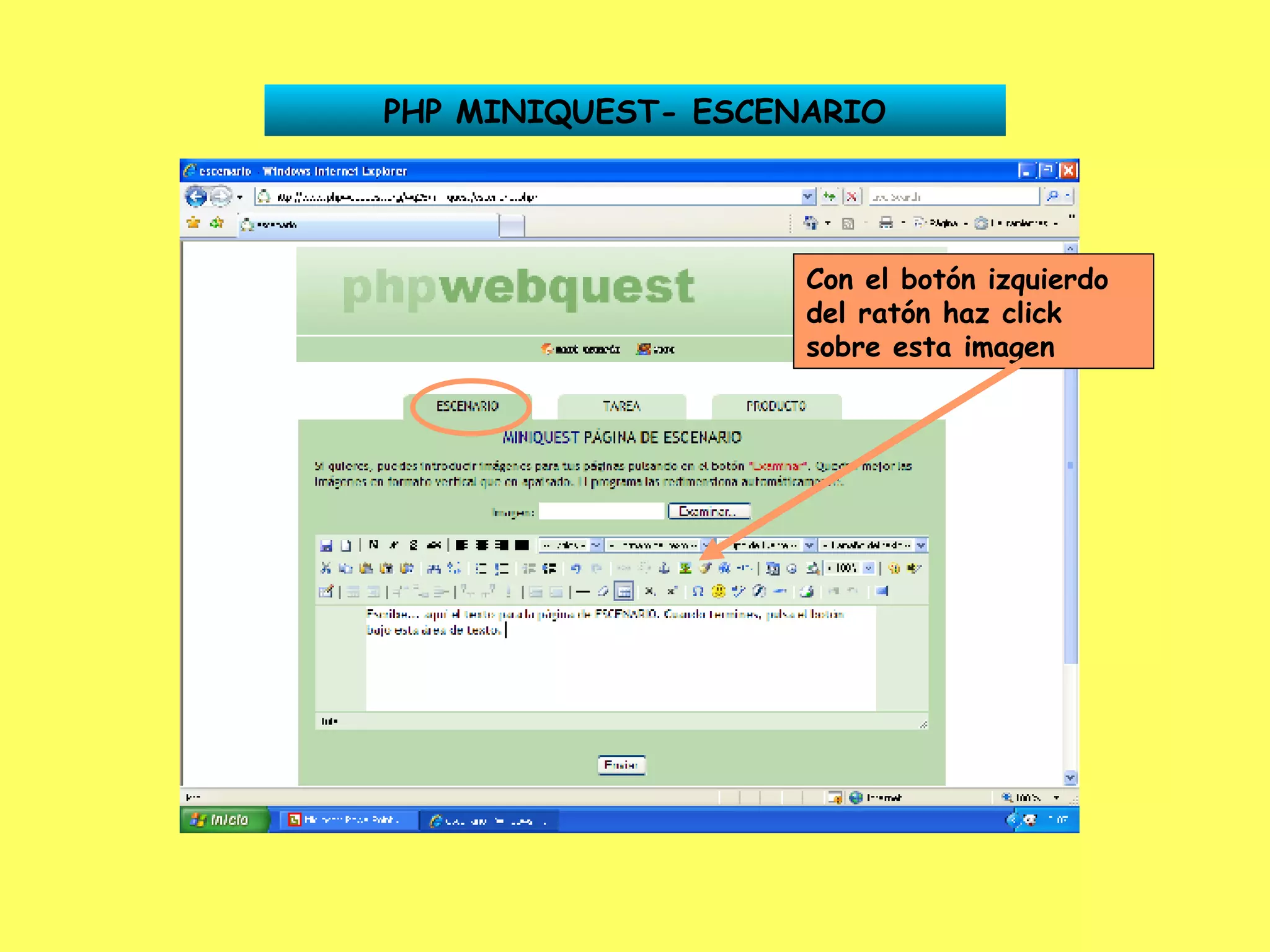 PHP MINIQUEST- ESCENARIO Con el botón izquierdo del ratón haz click sobre esta imagen 