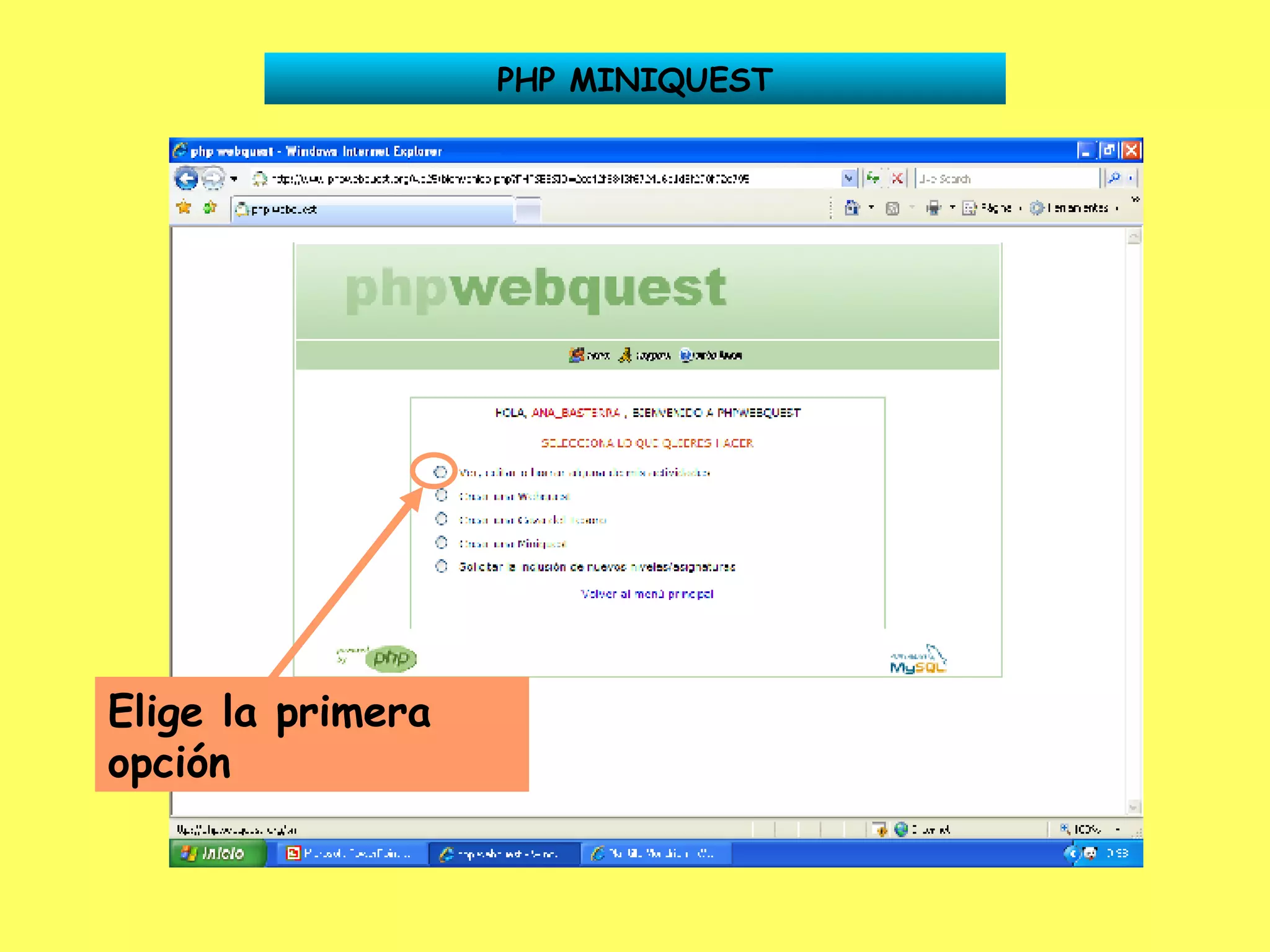 PHP MINIQUEST Elige la primera opción 