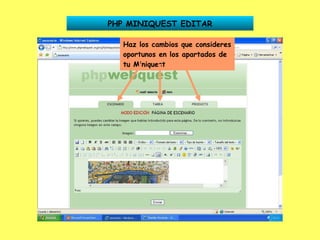 PHP MINIQUEST EDITAR Haz los cambios que consideres oportunos en los apartados de tu Miniquest 
