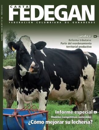 Septiembre-Octubrede2011N.o
126-ISSN0123-2312
F E D E R A C I Ó N C O L O M B I A N A D E G A N A D E R O S
30
Informe esp...