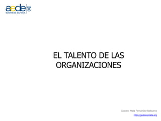 EL TALENTO DE LAS ORGANIZACIONES 