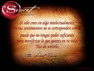 Si sólo crees en algo intelectualmente, pero tus sentimientos no se corresponden con ello, [email_address] puede que no tengas poder suficiente para manifestar lo que quieres en tu vida. Has de sentirlo. 