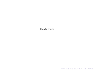Fin du cours.
 