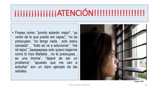 ¡¡¡¡¡¡¡¡¡¡¡¡¡¡¡ATENCIÓN!!!!!!!!!!!!!!!!!!
• Frases como: “pronto estarán mejor”, “ya
verán de lo que puedo ser capaz”, “no se
preocupen, “no tengo nada , solo estoy
cansada” , “todo se va a solucionar”, “me
iré lejos”,”Jaaaaaaaaa solo quiero bajarme
como lo hizo Mafalda , no te preocupes ,
es una broma”, “dejaré de ser un
problema”, “apuesto que me van a
extrañar” son un claro ejemplo de las
señales.
MG. PS. FANNY WONG M 36
Google ,2019.
 