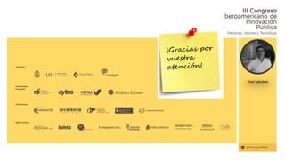 Toni Sánchez
@novagob2016
Media Partners:
Patrocinadores
Patrocinadores
Principales:
Organizan:
 