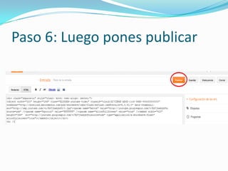 Paso 6: Luego pones publicar
 