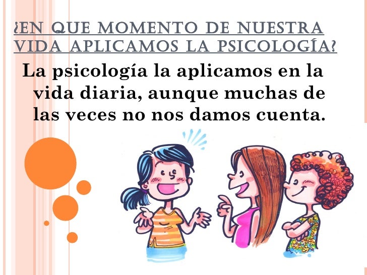 Influencia De La Psicologia En La Vida Cotidiana pt.slideshare.net