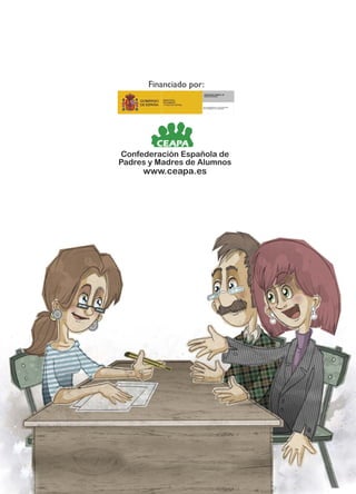 Financiado por:
Confederación Española de
Padres y Madres de Alumnos
www.ceapa.es
 