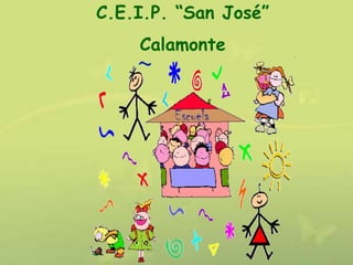C.E.I.P. “San José”
    Calamonte
 