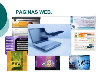 PAGINAS WEB.
 